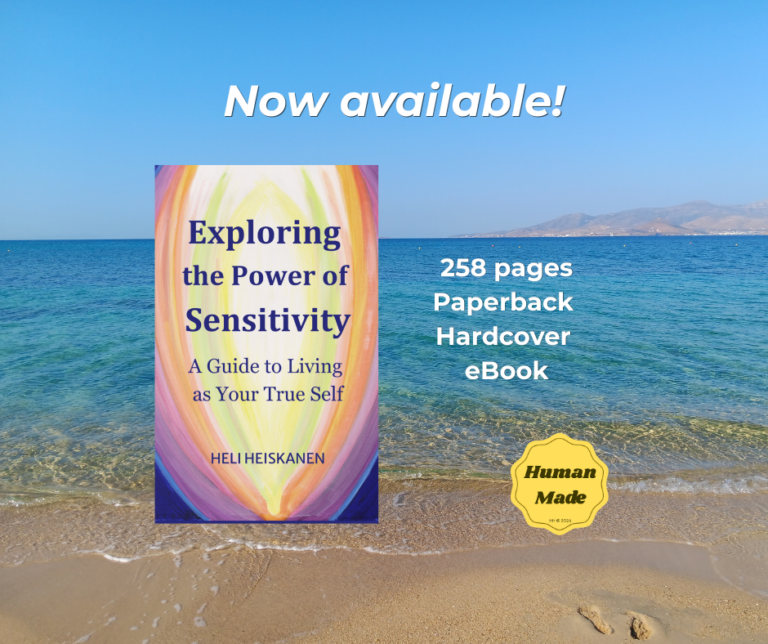My Book Exploring the Power of Sensitivity is now available in Print and Ebook